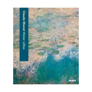 Claude Monet: Water Lilies | Ann Temkin, Nora Lawrence (ISBN: 9781633450431)