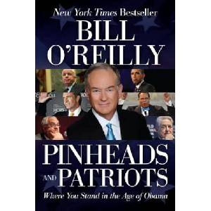 Pinheads and Patriots: Where You Stand in the Age of Obama | Bill O'Reilly (ISBN: 9780061950735)
