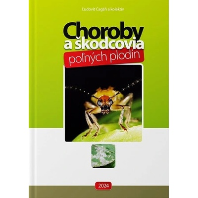 Choroby a škodcovia poľných plodín (komplet 1.časť, 2.časť)