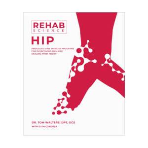 Rehab Science: Hip (ISBN: 9781628605235)