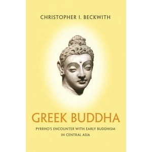 Greek Buddha | Christopher I. Beckwith (ISBN: 9780691176321)