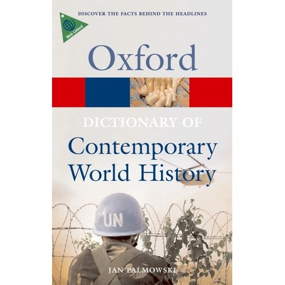 OXFORD DICTIONARY OF CONTEMPORARY WORLD HISTORY 3rd Edition Oxford University Press
