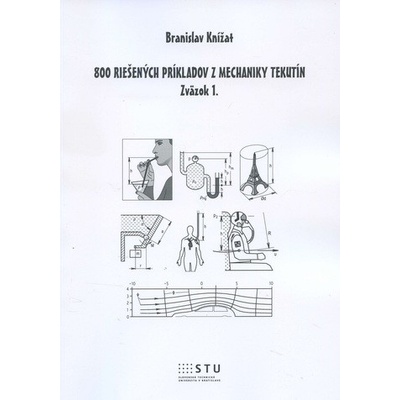 800 riešených príkladov z mechaniky tekutín Branislav Knižat