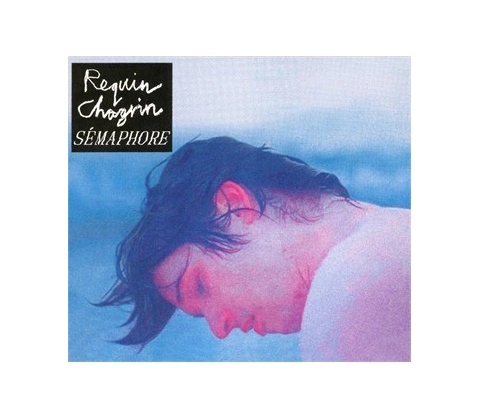 Requin Chagrin - Semaphore CD