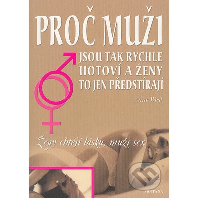 Proč muži jsou tak rychle hotoví a ženy to jen předstírají - Anne West
