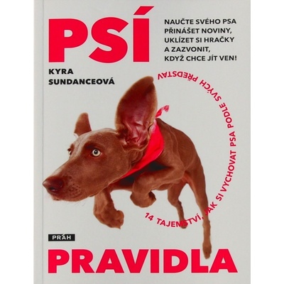 Psí pravidla - Kyra Sundanceová