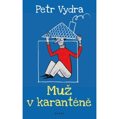 Muž v karanténě - Petr Vydra