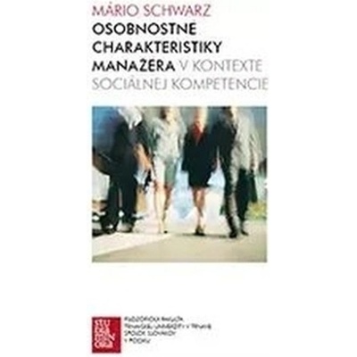Osobnostné charakteristiky manažéra v kontexte sociálnej kompetencie