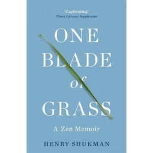 One Blade of Grass | Henry Shukman (ISBN: 9781529375787)