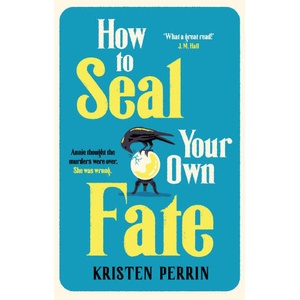 How To Seal Your Own Fate (ISBN: 9781529430127)