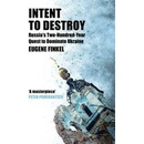 Intent to Destroy - Eugene Finkel