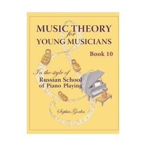 Music Theory for Young Musicians in the Style of Russian School of Piano Playing | Sophia Gorlin (ISBN: 9781507619285)