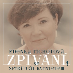 Supraphon Tichotová Zdenka: Zpívání se Spirituál kvintetem - CD (029406)