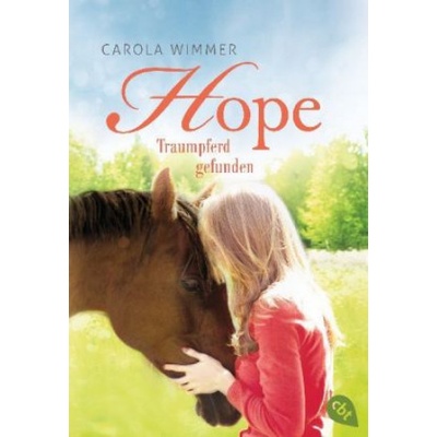 Hope - Traumpferd gefunden | Carola Wimmer