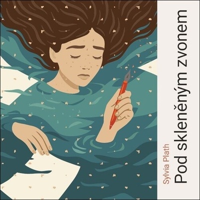 Pod skleněným zvonem - Plath Sylvia - Suchá Klára