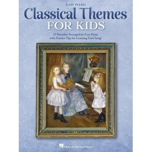 Classical Themes for Kids: 25 Timeless Classics Arranged for Easy Piano | Hal Leonard Corp (ISBN: 9781540094902)