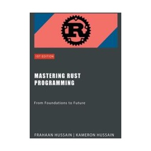 Mastering Rust Programming | Frahaan Hussain (ISBN: 9798224746279)