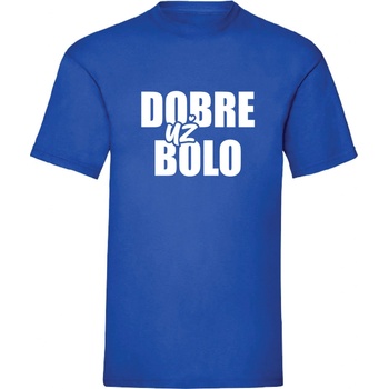 Dobre už bolo Dámske Royal blue