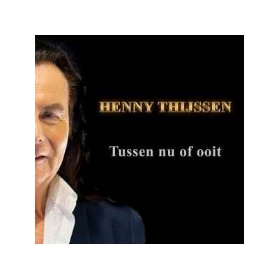 Henny Thijssen - Tussen Nu Of Nooit CD