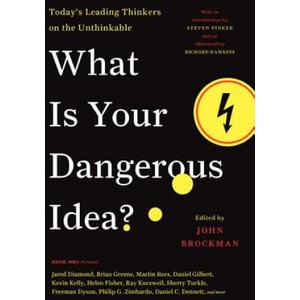 What Is Your Dangerous Idea? | John Brockman (2016)