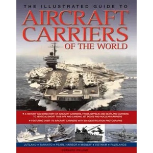 Illustrated Guide to Aircraft Carriers of the World | Bernard Ireland (2013)