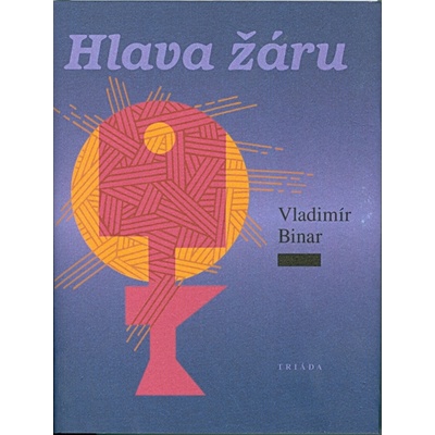 Hlava žáru - Vladimír Binar