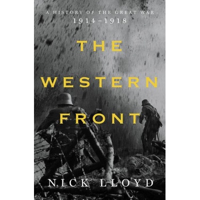 Western Front - A History of the Great War, 1914-1918