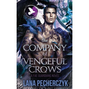 The Company of Vengeful Crows | Lana Pecherczyk (ISBN: 9781922989376)