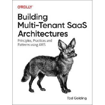 Image 1 of Building Multi-Tenant Saas Architectures: Principles, Practices and Patterns Using Aws | Tod Golding