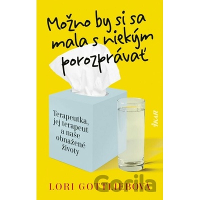 Možno by si sa mala s niekým porozprávať - Gottliebová Lori