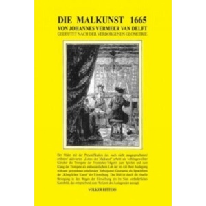 Die Malkunst 1665 von Johannes Vermeer van Delft - Gedeutet nach der verborgenen Geometrie | Volker Ritters (ISBN: 9783735755766)