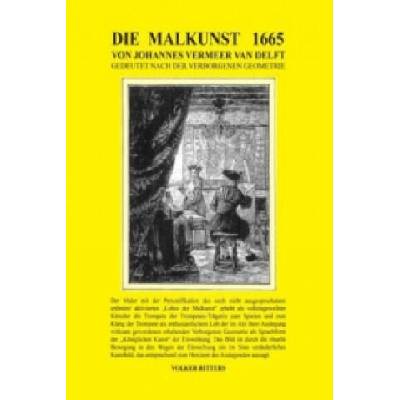 Die Malkunst 1665 von Johannes Vermeer van Delft - Gedeutet nach der verborgenen Geometrie | Volker Ritters