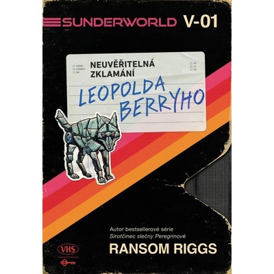 Sunderworld: Neuvěřitelná zklamání Leopolda Berryho - Ransom Riggs