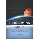 He Is Coming Soon