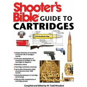 Shooter's Bible Guide to Cartridges | W. Todd Woodard (ISBN: 9781616082222)