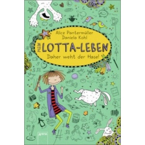 Mein Lotta-Leben - Daher weht der Hase! | Alice Pantermüller, Daniela Kohl (ISBN: 9783401068336)