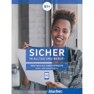 Sicher in Alltag und Beruf | Michaela Perlmann-Balme, Susanne Schwalb, Jutta Orth-Chambah (ISBN: 9783190012091)
