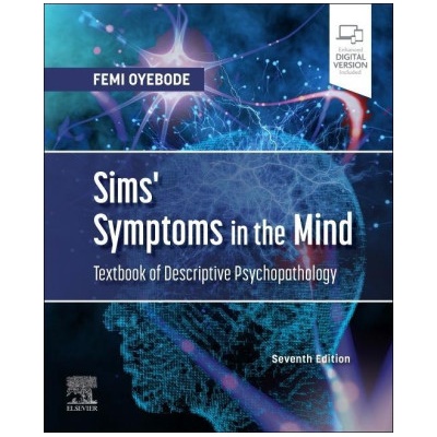 Sims' Symptoms in the Mind: Textbook of Descriptive Psychopathology | Femi Oyebode