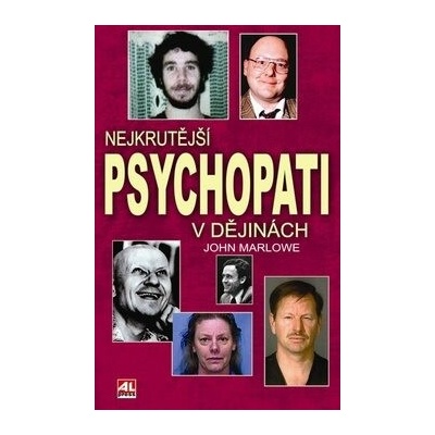 Nejkrutější psychopati v dějinách