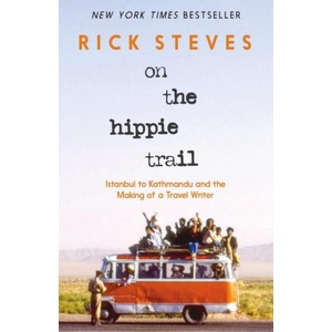 On the Hippie Trail | Rick Steves, Rick Steves (ISBN: 9781641717458)