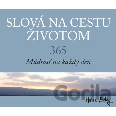 Slová na cestu životom - Helen Exley