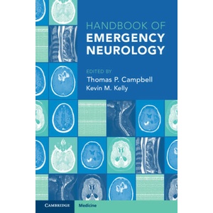 Handbook of Emergency Neurology | Thomas P. Campbell, Kevin M. Kelly (ISBN: 9781009439893)