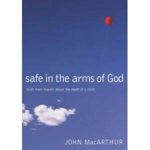 Safe in the Arms of God | John F. MacArthur (ISBN: 9780785263432)