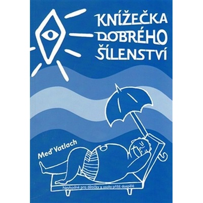 Knížečka dobrého šílenství - Meď Vatlach