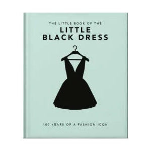 Little Book of the Little Black Dress | ORANGE HIPPO! (ISBN: 9781800694071)