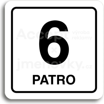 ACCEPT Piktogram 6 patro - bílá tabulka - černý tisk
