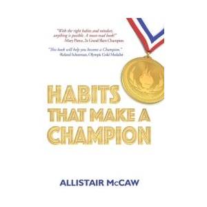Habits That Make A Champion | Allistair McCaw, Eli Blyden (ISBN: 9798992275889)