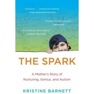 The Spark | Kristine Barnett (ISBN: 9780812983562)