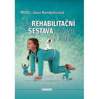 Autorehabilitační sestava pro děti a rodiče - Kombercová Jana