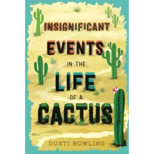 Insignificant Events in the Life of a Cactus (ISBN: 9781454932994)